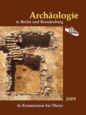 ISBN 9783806220940: Archäologie in Berlin und Brandenburg 2005.