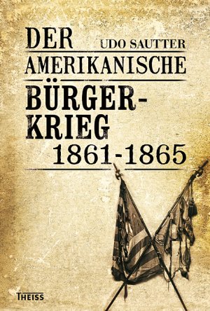 ISBN 9783806222326: Der Amerikanische Bürgerkrieg 1861-1865