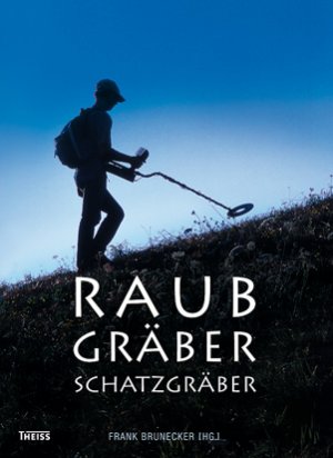 ISBN 9783806222388: Raubgräber - Schatzgräber