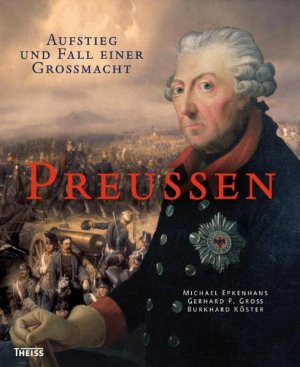 ISBN 9783806224184: Preußen - Aufstieg und Fall einer Großmacht