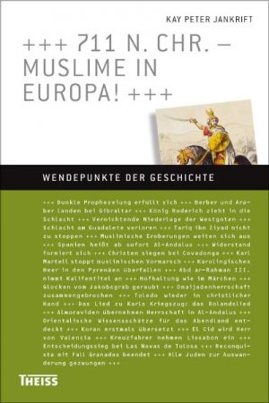 ISBN 9783806225013: 711 n. Chr. – Muslime in Europa!