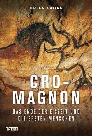 ISBN 9783806225839: Cro-Magnon: Das Ende der Eiszeit und die ersten Menschen