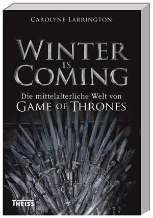 ISBN 9783806233506: Winter is Coming – Die mittelalterliche Welt von Game of Thrones