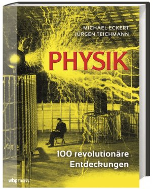 ISBN 9783806235807: Physik - 100 revolutionäre Entdeckungen