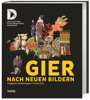 ISBN 9783806236385: Gier nach neuen Bildern: Flugblatt, Bilderbogen, Comicstrip