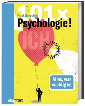 ISBN 9783806239850: 101 x Psychologie! – Alles, was wichtig ist