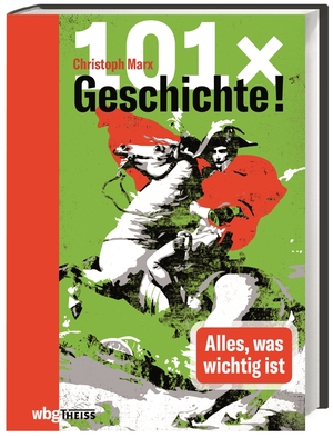 ISBN 9783806240252: 101 x Geschichte! - Alles, was wichtig ist