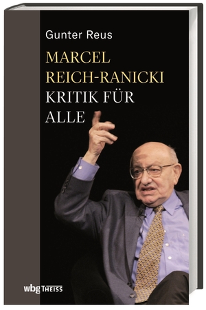 gebrauchtes Buch – Reus Gunter – Marcel Reich-Ranicki. Kritik für alle. Portrait des bekanntesten Literaturkritikers und Journalisten Deutschlands. Seine Rolle für das Feuilleton und die Zukunft des Literaturbetriebs.