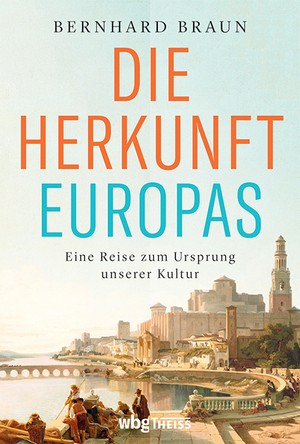 ISBN 9783806244373: Die Herkunft Europas - Eine Reise zum Ursprung unserer Kultur