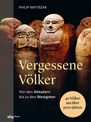 ISBN 9783806246339: Vergessene Völker | Von den Akkadern bis zu den Westgoten | Philip Matyszak | Buch | 288 S. | Deutsch | 2023 | wbg Theiss | EAN 9783806246339