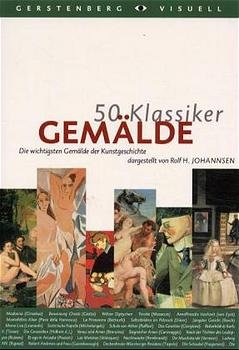 ISBN 9783806725162: 50 Klassiker Gemälde - Die wichtigsten Gemälde der Kunstgeschichte