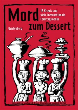 ISBN 9783806725421: Mord zum Dessert. - 18 Krimis und viele internationale Feiertagsmenüs. Herausgegeben von Andrea C. Busch und Almuth Heuner. Ill. von Bengt Fosshag