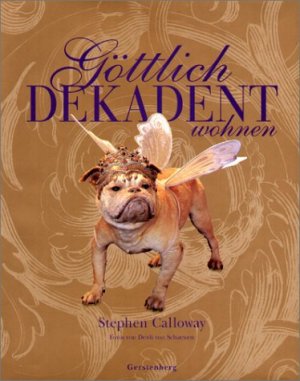 ISBN 9783806729146: Göttlich dekadent wohnen