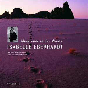 ISBN 9783806729221: Isabelle Eberhardt – Abenteuer in der Wüste