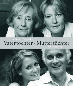 gebrauchtes Buch – Ute Karen Seggelke – Vatertöchter - Muttertöchter: 28 Porträts in Bild und Text