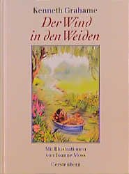 ISBN 9783806743128: Der Wind in den Weiden oder der Dachs lässt schön grüßen, möchte aber auf keinen Fall gestört werden.; Mit Ill. von Joanne Moss. Aus dem Engl. von Harry Rowohlt