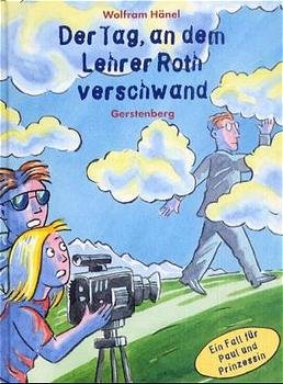 ISBN 9783806749274: Der Tag, an dem Lehrer Roth verschwand