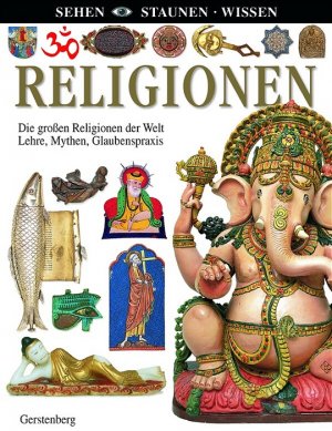 ISBN 9783806755091: Religionen : die großen Religionen der Welt. Lehre, Mythen, Glaubenspraxis