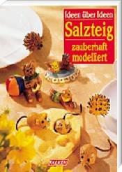 ISBN 9783806807196: Neue zauberhafte Salzteigideen