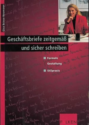 ISBN 9783806813234: Geschäftsbriefe zeitgemäss und sicher schreiben