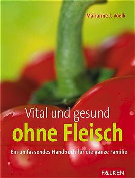 ISBN 9783806876680: Vital und gesund ohne Fleisch