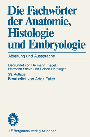 ISBN 9783807003009: Die Fachwörter der Anatomie, Histologie und Embryologie / Ableitung und Aussprache