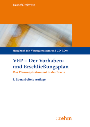 ISBN 9783807325453: VEP Der Vorhaben- und Erschließungsplan – Das Planungsinstrument in der Praxis Handbuch mit Vertragsmustern und CD-ROM