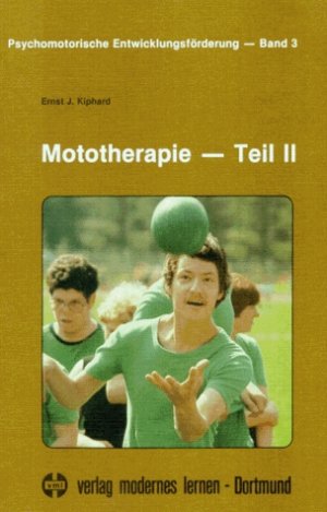 ISBN 9783808002278: Mototherapie Teil II (Psychomotorische Entwicklungsförderung Bd. 3)