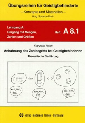 ISBN 9783808002889: Anbahnung des Zahlenbegriffs bei Geistigbehinderten: Übungsreihen für Geistigbehinderte, H.8.1, Anbahnung des Zahlbegriffs bei Geistigbehinderten: Theoretische Einführung Dank, Susanne and Reich, Fran