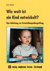 ISBN 9783808005064: Wie weit ist ein Kind entwickelt? - Eine Anleitung zur Entwicklungsüberprüfung