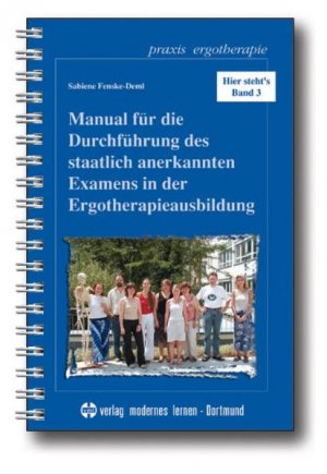 ISBN 9783808005446: Hier steht's / Manual für die Durchführung des staatlich anerkannten Examens in der Ergotherapieausbildung