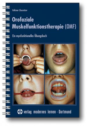 ISBN 9783808005538: Orofaziale Muskelfunktionstherapie OMF - Ein myofunktionelles Übungsbuch