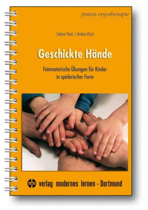 ISBN 9783808006375: Geschickte Hände : feinmotorische Übungen für Kinder in spielerischer Form