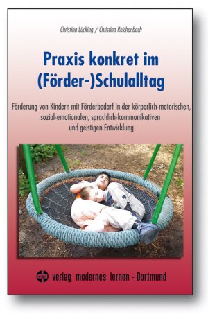 ISBN 9783808006429: Praxis konkret im (Förder-)Schulalltag – Förderung von Kindern mit Förderbedarf in der körperlich-motorischen, sozial-emotionalen, sprachlich-kommunikativen und geistigen Entwicklung