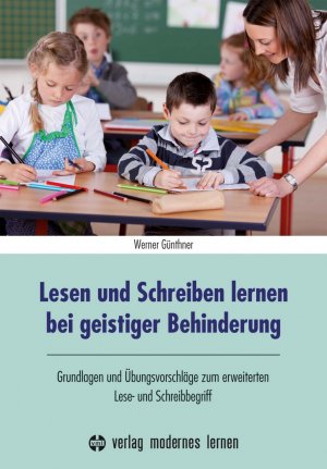 ISBN 9783808007112: Lesen und Schreiben lernen bei geistiger Behinderung - Grundlagen und Übungsvorschläge zum erweiterten Lese- und Schreibbegriff