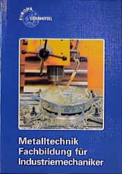 ISBN 9783808511435: Metalltechnik. Fachbildung für Industriemechaniker