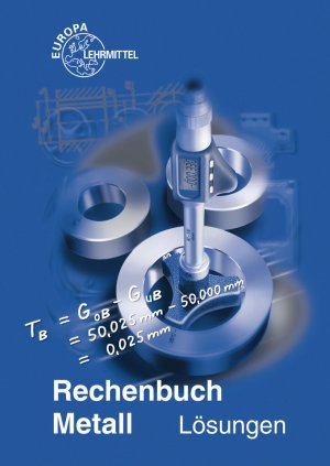 ISBN 9783808519806: Rechenbuch Metall / Lösungen zu 10307 Methodische Lösungswege zum Rechenbuch Metall von Josef Dillinger (Autor), Walter Escherich (Autor), Ulrich Fischer (Autor), Roland Gomeringer (Autor), Roland Kil