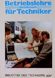 gebrauchtes Buch – Hubert Meisterhans – Betriebslehre für Techniker. von, Bibliothek des Technikers