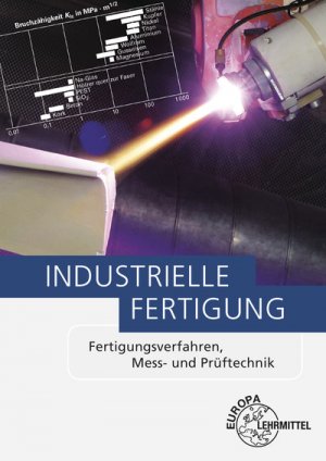 ISBN 9783808553596: Industrielle Fertigung - Fertigungsverfahren, Mess- und Prüftechnik