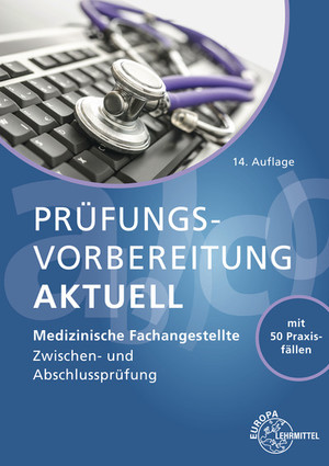 ISBN 9783808565155: Prüfungsvorbereitung aktuell - Medizinische Fachangestellte - Zwischen- und Abschlussprüfung