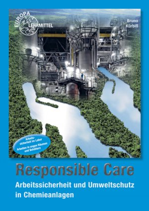 ISBN 9783808571675: Responsible Care - Arbeitssicherheit und Umweltschutz in Chemieanlagen