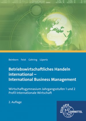 ISBN 9783808595374: Betriebswirtschaftliches Handeln international - International Business Management - Lehr- und Arbeitsbuch für den bilingualen Unterricht