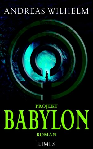 ISBN 9783809024897: Projekt: Babylon. Roman.