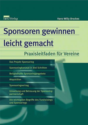 gebrauchtes Buch – Brockes, Hans W – Sponsoren gewinnen leicht gemacht. Praxisleitfaden für Vereine