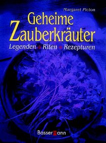 ISBN 9783809409410: Geheime Zauberkräuter – Legenden, Riten, Rezepturen