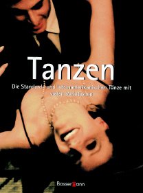 ISBN 9783809410690: Tanzen. Die Standard- und Lateinamerikanischen Tänze mit vielen Variationen