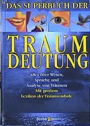 ISBN 9783809411147: Superbuch der Traumdeutung – Alles über Wesen, Sprache und Analyse von Träumen - Mit großem Lexikon der Traumsymbole