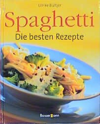 ISBN 9783809411291: Spaghetti – Die besten Rezepte