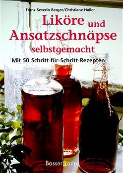 ISBN 9783809412151: Liköre und Ansatzschnäpse selbstgemacht