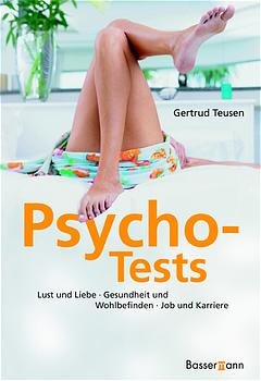 ISBN 9783809412557: Psycho-Tests – Lust und Liebe - Glück und Erfolg - Job und Karriere